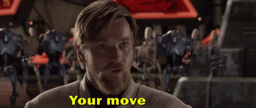 Obi Wan Saying Your Move In Starwars Scene GIF