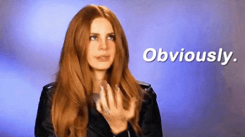 Obviously Lana Del Rey Annoyed Response GIF