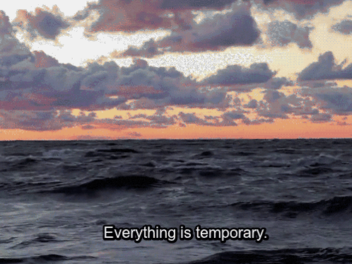 Ocean Everything Is Temporary
