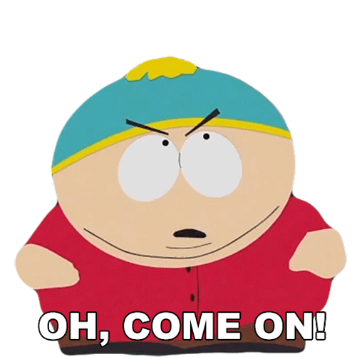 Oh Come On Eric Cartman Southpark GIF