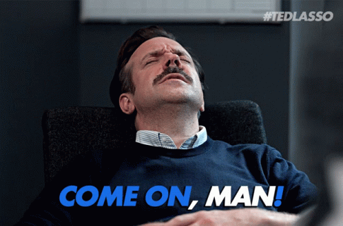 Oh Come On Man Ted Lasso Dreaming GIF