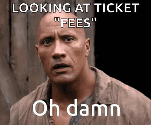 Oh Damn Dwayne The Rock Ticket Fees Meme GIF