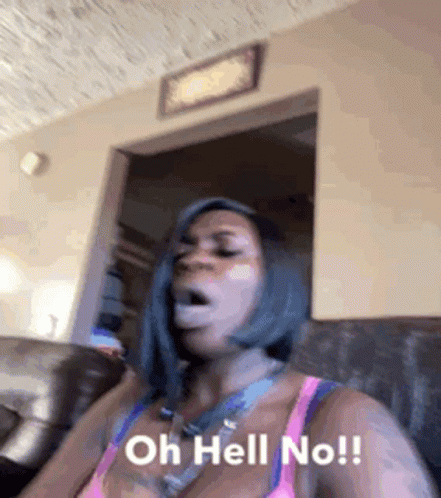 Hysterical Woman Oh Hell No GIF
