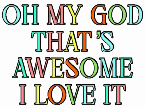 Oh My God That's Awesome I Love It GIF