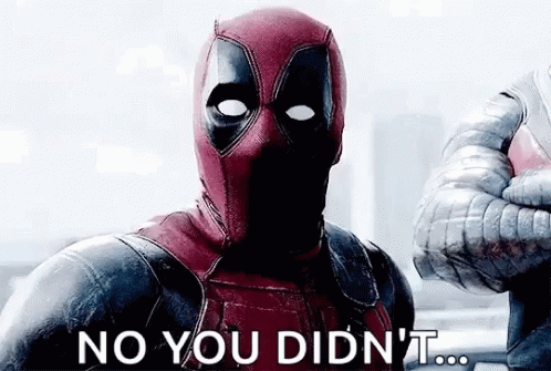 Oh No You Didn't Deadpool GIF
