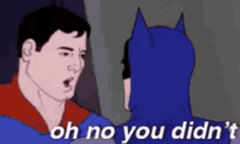 Oh No You Didn't Superman And Batman GIF 