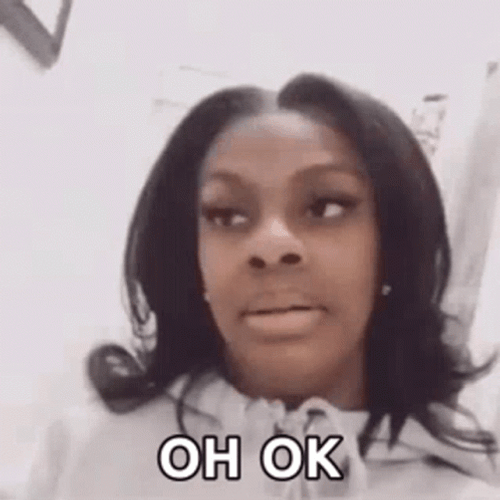 Oh Ok GIF