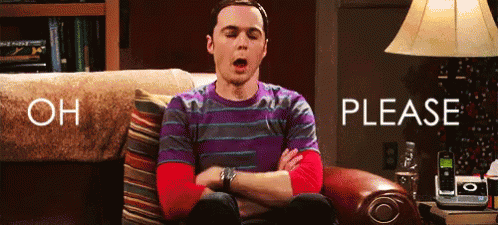 Oh Please Sheldon Cooper Big Bang Theory GIF