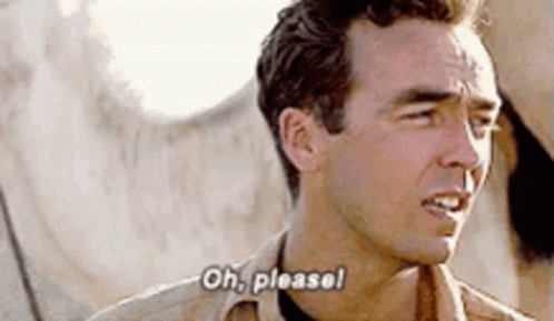 Oh Please The Mummy John Hannah GIF