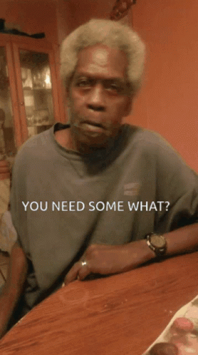 Oh Say Less And Need Some What GIF