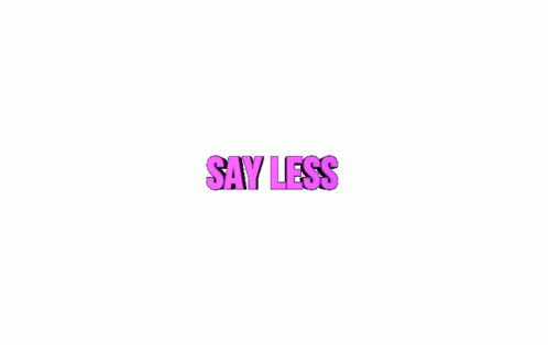 Oh Say Less Lettering GIF