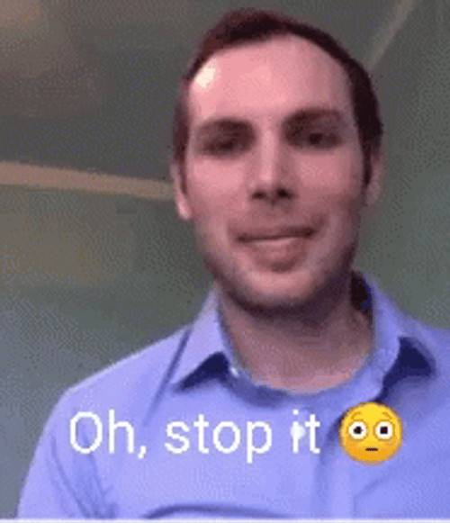 Oh Stop It Man GIF