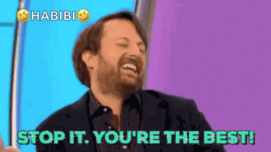 Oh Stop It You're The Best GIF