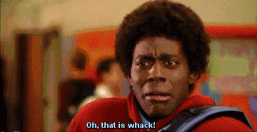 Oh That Is Wack GIF