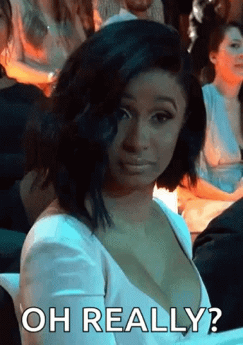 Ohhhh Really Cardi B Doubtful Meme GIF