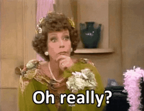 Ohhhh Really Vintage Carol Burnett Meme GIF