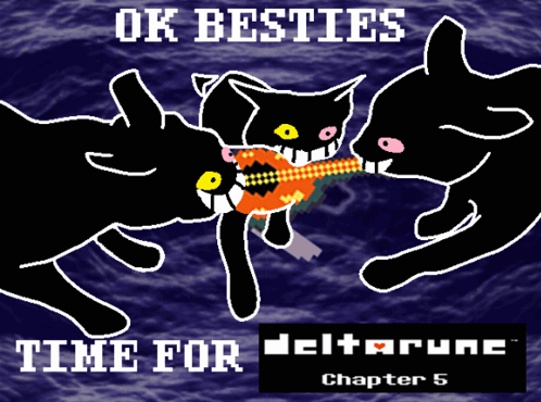 Ok Besties Time For Deltarunc Poster GIF