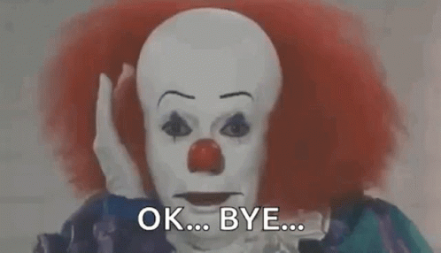 Ok Bye Clown It Movie GIF