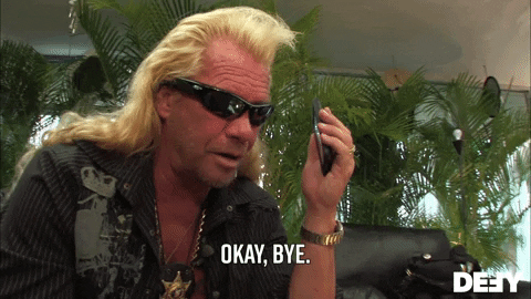 Ok Bye Dog The Bounty Hunter GIF