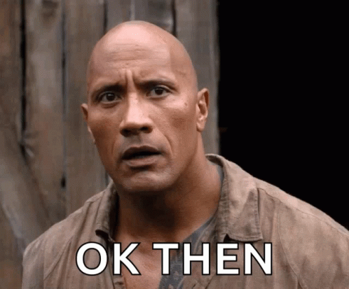 Ok Then Jumanji Dr Smolder Bravestone GIF