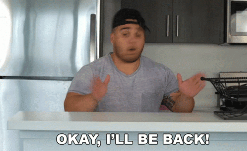 Okay I'll Be Back GIF