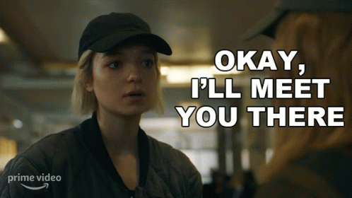 Okay I 'Ll Meet You There Written On A Screen GIF