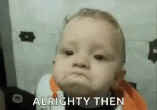 Okay Then Sad Baby GIF