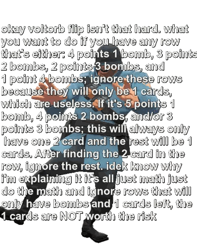 okay voltorb flip isn t that hard what you want to do if you have any row that 's either