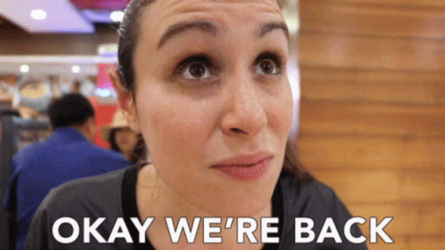 Okay We're Back Julia Goolia Youtuber GIF
