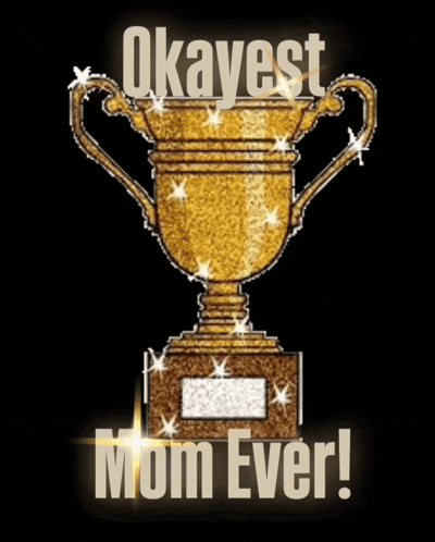 Okayest Mom Ever Trophy