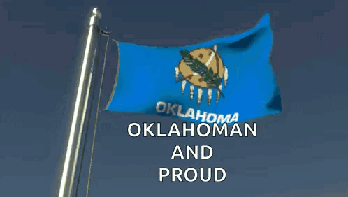 Oklahoma Flag Flying With Oklahoma And Proud GIF