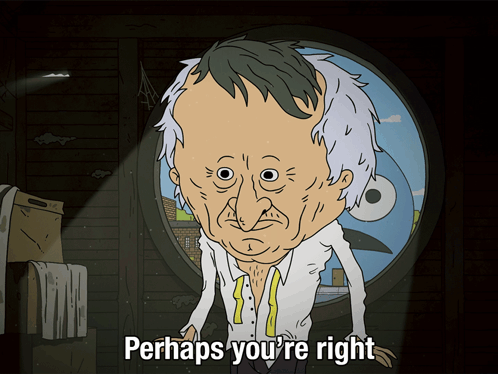 Old Man Perhaps You're Right