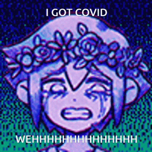 Omori I Got Covid Meme GIF