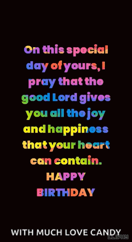 On This Special Day Of Yours I Pray That The Good Lord Gives You All The Joy And Happiness GIF