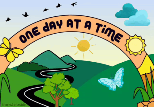 One Day At A Time Sign With Road Trees And Butterflies GIF