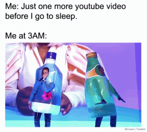 One More YouTube Video Before Sleep vs 3 AM Meme