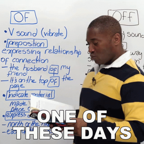 One Of These Day GIF