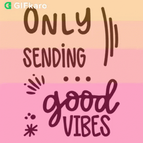 Only Sending Good Vibes Digital Art GIF