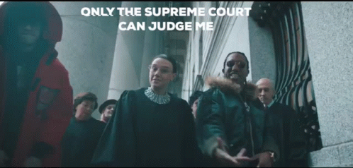 Only Supreme Court Can Judge Me GIF