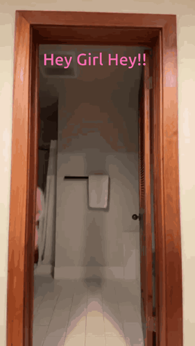Open Door Saying Hey Girl Hey