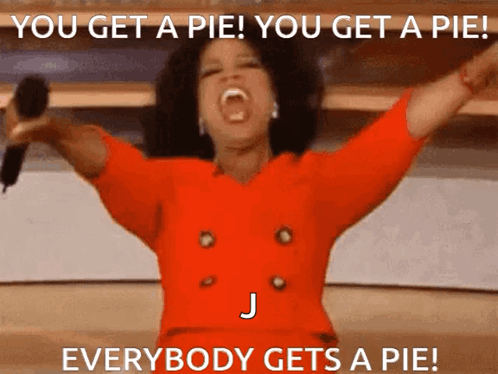 Oprah Winfrey Holding Microphone Saying You Get a Pie