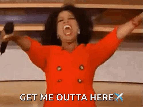 Oprah Winfrey Is Holding A Microphone With Her Arms Outstretched And The Words Get Me Outta Here Written Below Her GIF