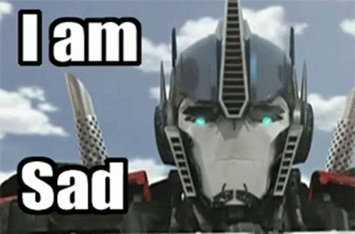 Optimus Prime I Am Sad Close Up GIF