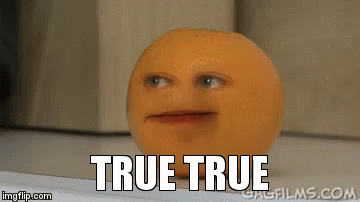 Orange With Face Saying True True GIF