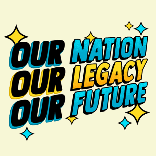 Our Nation Our Legacy Our Future Is Written On A Yellow Background GIF