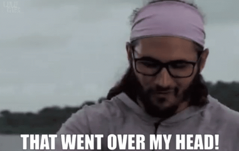 Over My Head GIF
