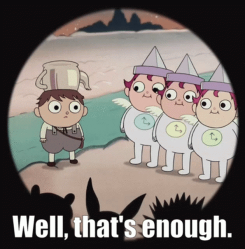 Over The Garden Wall That's Enough GIF