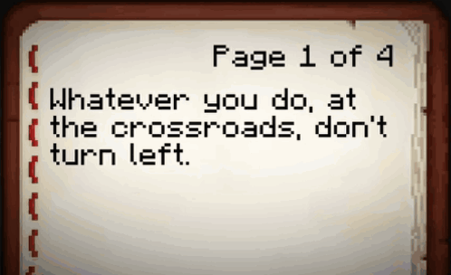 Page 1 Of 4 Of A Book Says Whatever You Do At The Crossroads Do N't Turn Left GIF