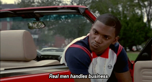 Paid In Full Real Men Handles Business GIF