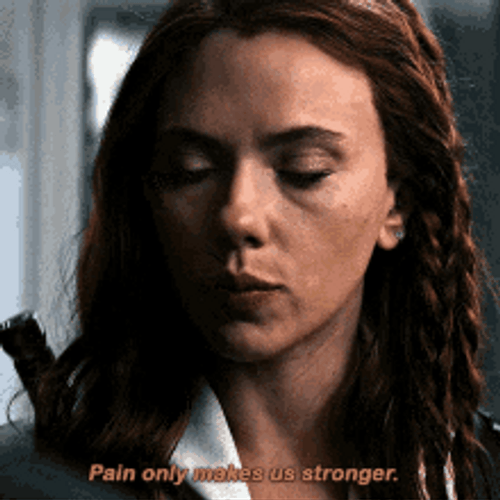 Pain Only Makes Us Stronger GIF